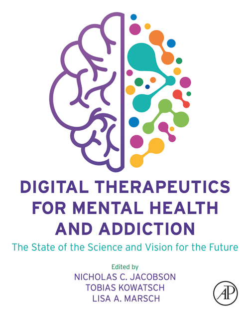 Digital Therapeutics for Mental Health and Addiction - The State of the Science and Vision for the Future - Jacobson, Kowatsch & Marsch
